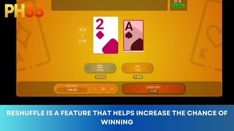 Reshuffle is a feature that helps increase your chances of winning
